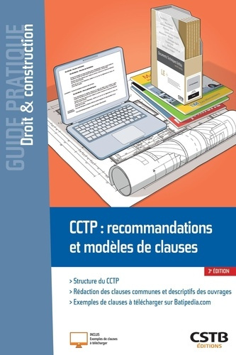 CCTP : recommandations et modèles de clauses. Structure du CCTP ; Rédaction des clauses communes, di