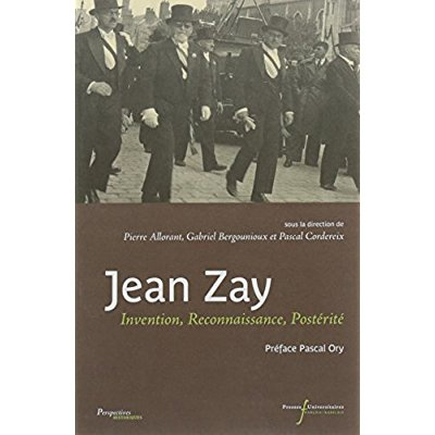 Jean Zay. Invention, reconnaissance, postérité