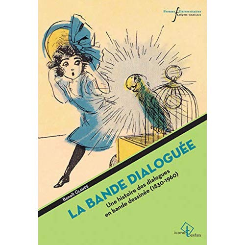 La bande dialoguée. Une histoire des dialogues de bande dessinée (1830-1960)