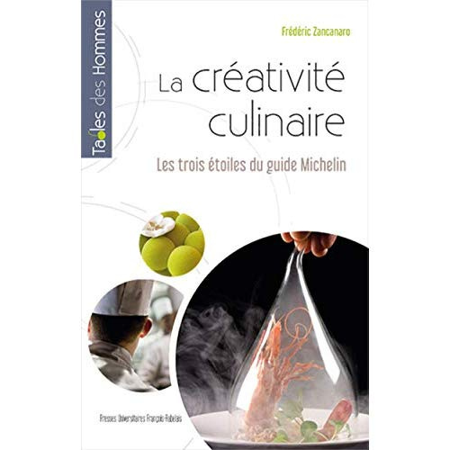 La créativité culinaire. Les trois étoiles du guide Michelin