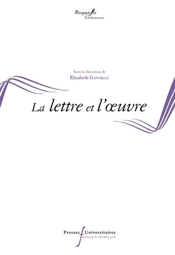 La lettre et l'oeuvre