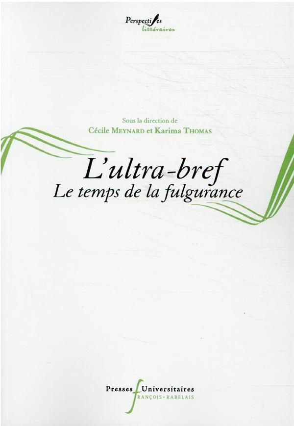 L'ultra-bref. Le temps de la fulgurance
