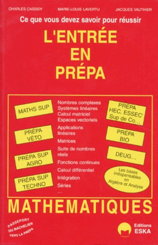 L'entrée en classe préparatoire. Mathématique, algèbre, analyse