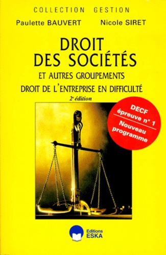 DROIT DES SOCIETES ET AUTRES GROUPEMENTS. DROIT DE L'ENTREPRISE EN DIFFICULTE. Cours et applications