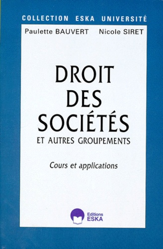 DROIT DES SOCIETES ET AUTRES GROUPEMENTS. Cours et applications