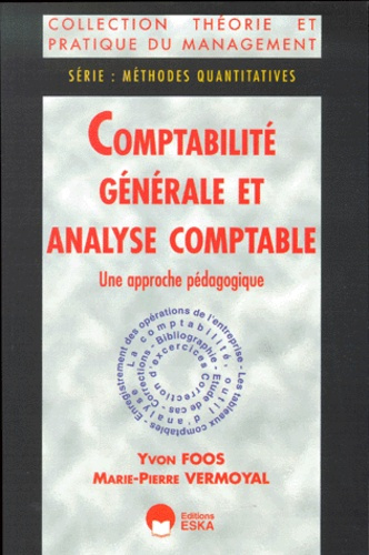 Comptabilité générale et analyse comptable. Une approche pédagogique