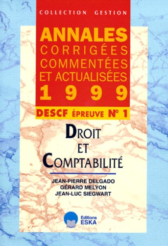 DESCF N° 1 DROIT ET COMPTABILITE. Annales 1999