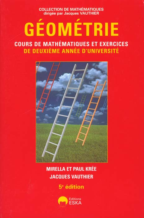 Géométrie. Cours de mathématiques et exercices de deuxième année d'université, 5e édition