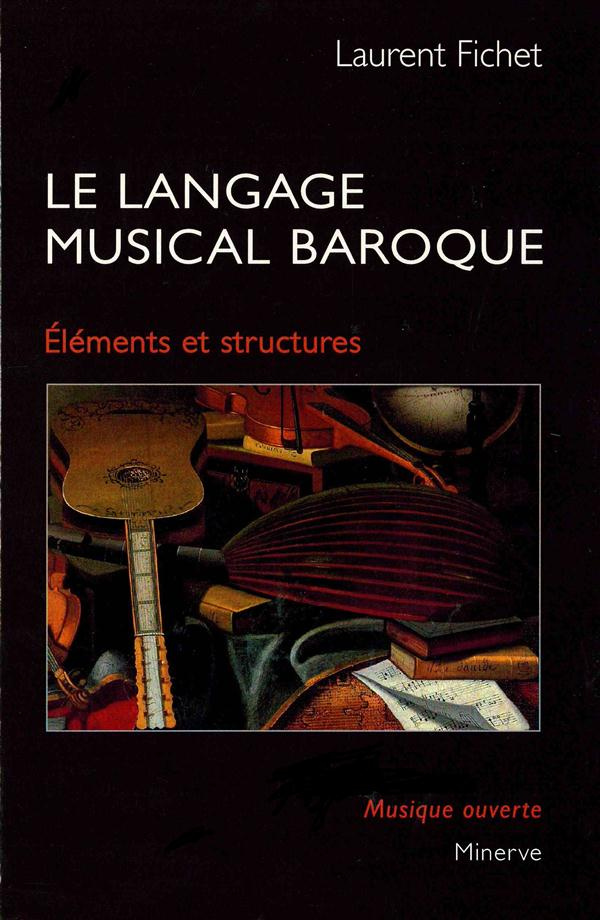 Le langage musical baroque. Eléments et structures, Edition revue et augmentée