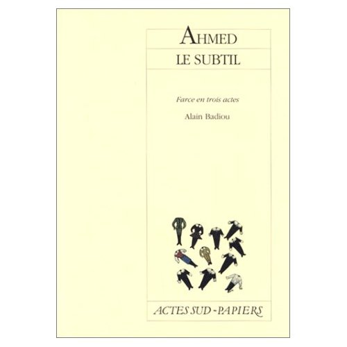 Ahmed le subtil. Scapin 84, farce en trois actes, [Reims, Comédie de Reims, 9 juin 1994