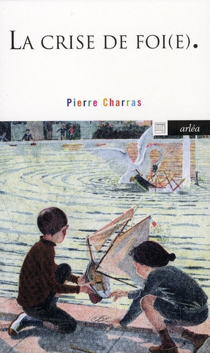 La crise de foi(e)