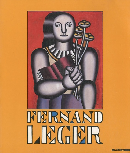 Fernand Léger. 3 mars-17 juin 1990