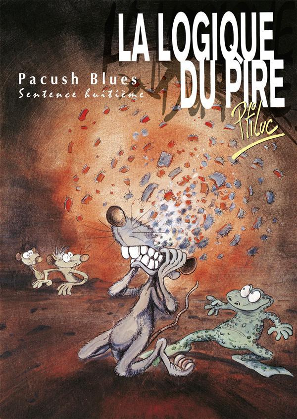 Pacush Blues Tome 8 : La logique du pire
