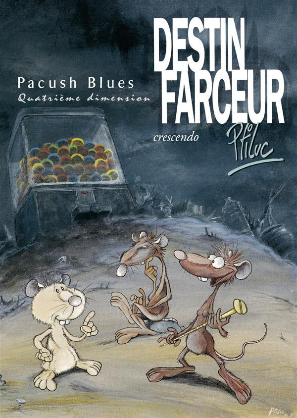 Pacush Blues Tome 4 : Destin farceur. Crescendo