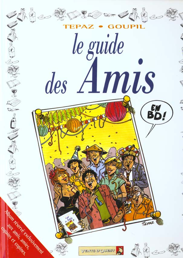 LES GUIDES EN BD - TOME 10 - LES AMIS