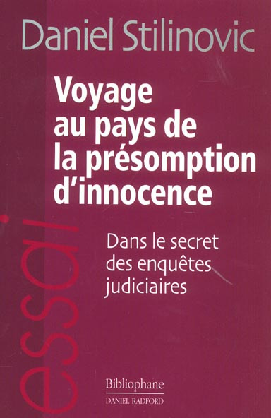 VOYAGE AU PAYS DE LA PRESOMPTION D'INNOCENCE