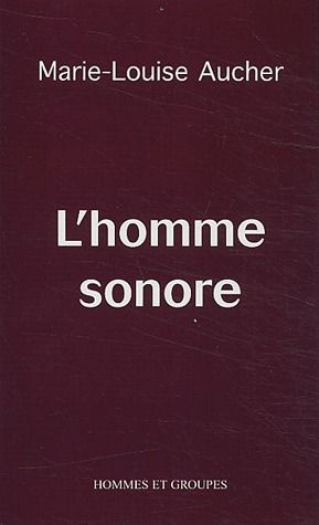 L'homme sonore. Edition 2003