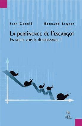 La pertinence de l'escargot. En route vers la décroissance
