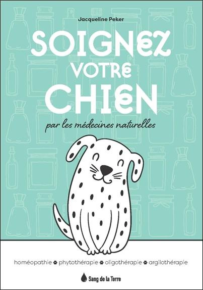 Soignez votre chien par les médecines naturelles