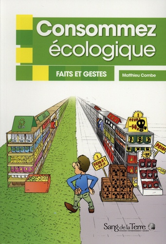Consommez écologique. Faits et gestes