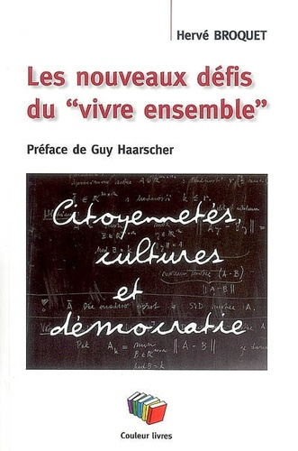 Ecoles. Les nouveaux défis du vivre ensemble : citoyenneté, cultures et démocratie