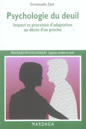 Psychologie du deuil. Impact et processus d'adaptation au décès d'un proche