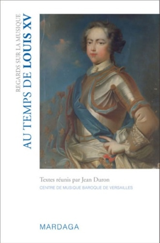 Regards sur la musique. Au temps de Louis XV
