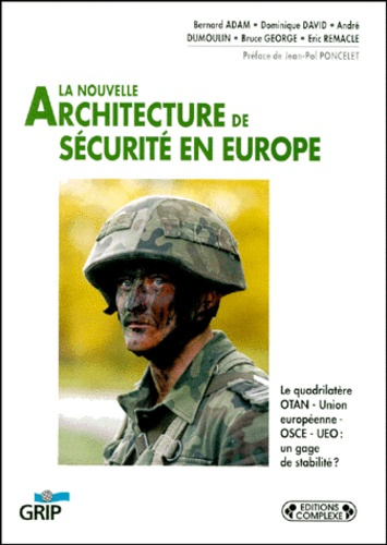 La nouvelle architecture de sécurité en Europe