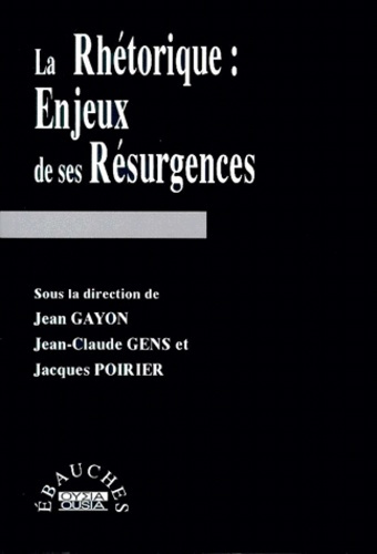LA RHETORIQUE ENJEUX DE SES RESURGENCES