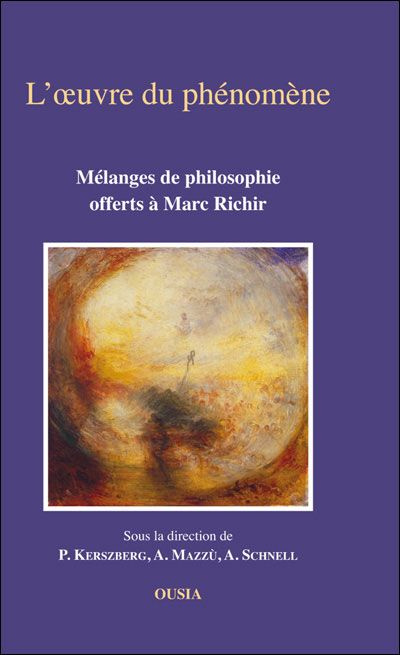 L OEUVRE DU PHENOMENE MELANGES DE PHILOSOPHIE OFFERTS A MARC RICHIR