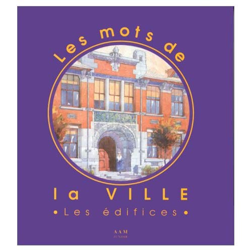 LES MOTS DE LA VILLE . LES EDIFICES