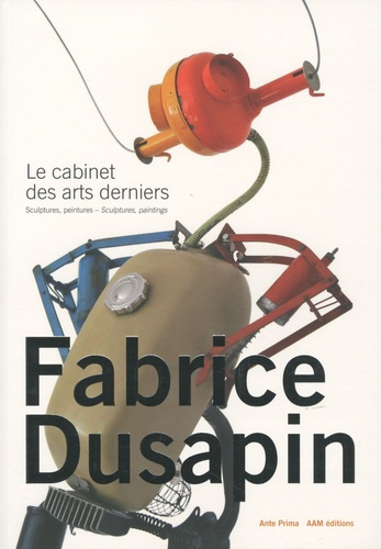 Le cabinet des arts derniers. Sculptures, peintures, édition bilingue français-anglais