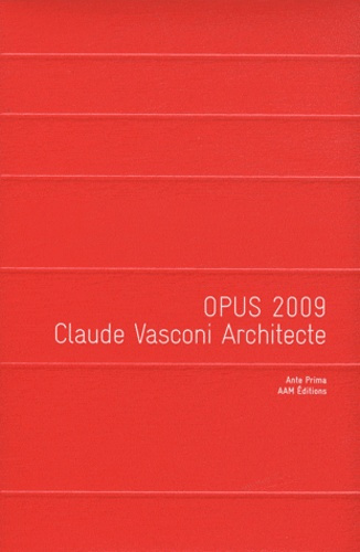 Opus 2009. Claude Vasconi Architecte