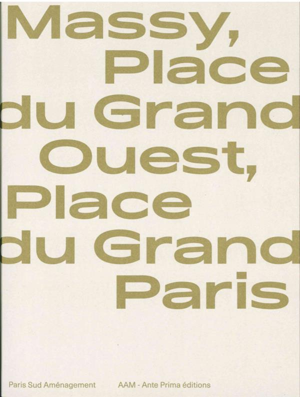 Massy, Place du Grand Ouest, Place du Grand Paris. Edition bilingue français-anglais