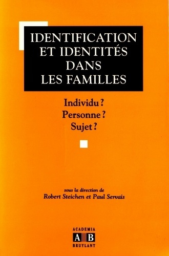 Identification et identités dans les familles. Individu ? Personne ? Sujet ?