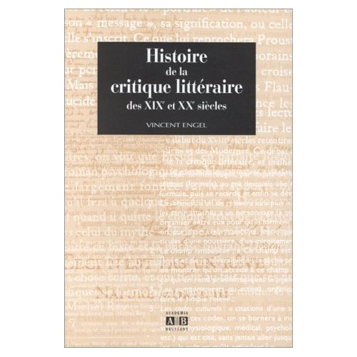HISTOIRE DE LA CRITIQUE LITTERAIRE DES XIXE ET XXE SIECLES