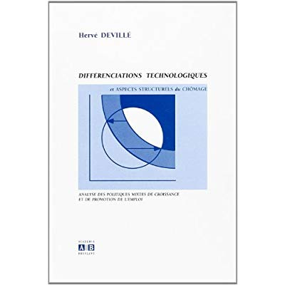 DIFFERENCIATIONS TECHNOLOGIQUES ET ASPECTS STRUCTURELS DU CHOMAGE
