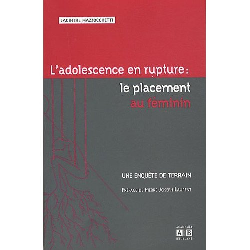 ADOLESCENCE EN RUPTURE LE PLACEMENT AU FEMNIN UNE ENQUETE DE TERRAIN