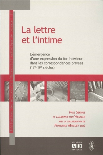 La lettre et l'intime : l'émergence d'une expression du for intérieur dans les correspondances privé