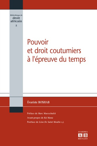Pouvoir et droit coutumiers à l'épreuve du temps