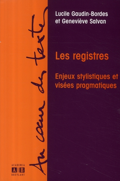 Les registres. Enjeux stylistiques et visées pragmatiques - Hommage à Anna Jaubert