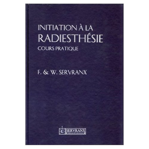 Initiation à la radiesthésie. Cours pratique