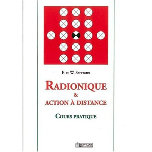 Radionique et action à distance, cours pratique