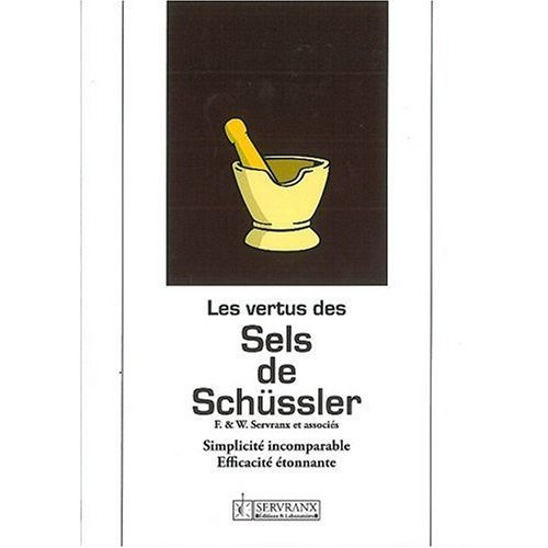 Les vertus des sels de Schüssler. Simplicité incomparable, éfficacité étonnante