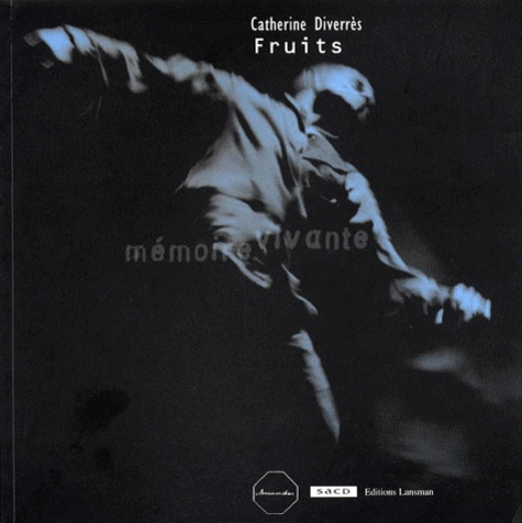 CATHERINE DIVERRES. FRUITS