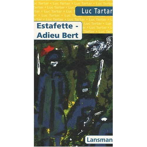 ESTAFETTE - ADIEU BERT