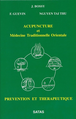 ACUPUNCTURE ET MEDECINE TRADITIONNELLE ORIENTALE.. Prévention et thérapeutique