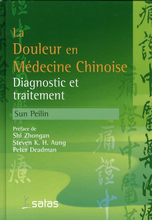 La douleur en médecine chinoise. Diagnostic et traitement