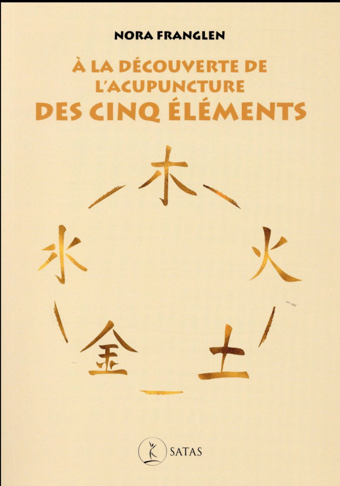 A la découverte de l'acupuncture des cinq éléments