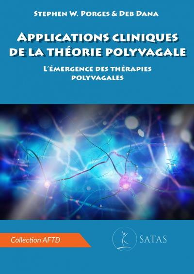 Applications cliniques de la théorie polyvagale. L'émergence des thérapies polyvagales